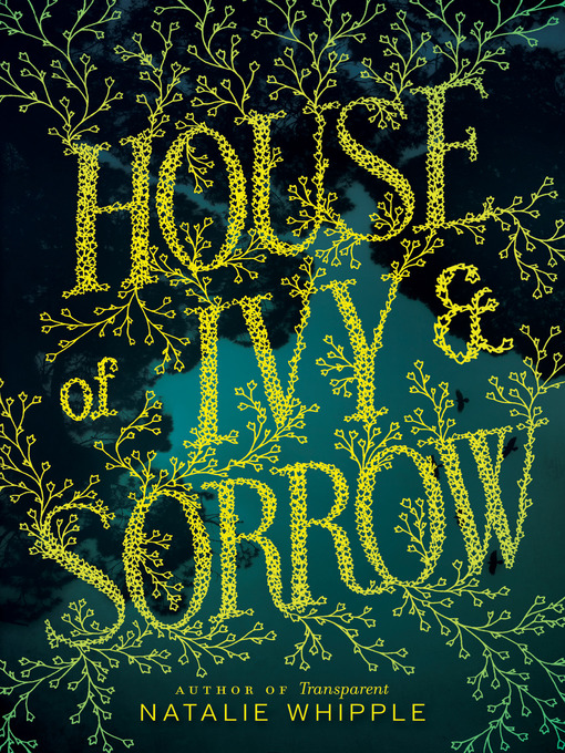 Title details for House of Ivy & Sorrow by Natalie Whipple - Wait list